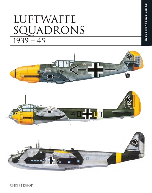Luftwaffe Squadrons 1939–45 : Identification Guide (Hardcover)