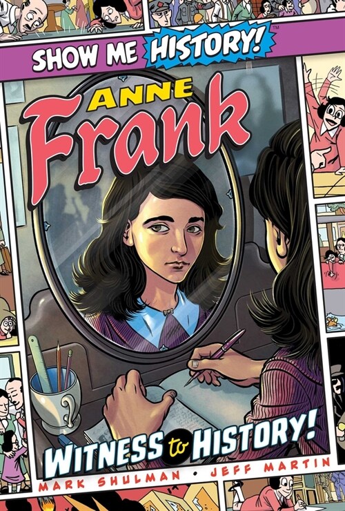 Anne Frank: Witness to History! (Hardcover)