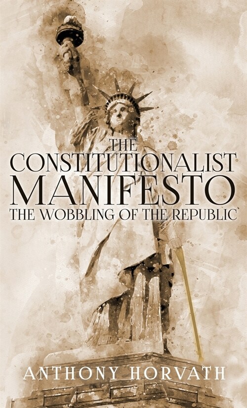 The Constitutionalist Manifesto (Hardcover)