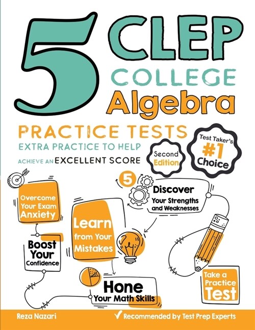5 CLEP College Algebra Practice Tests: Extra Practice to Help Achieve an Excellent Score (Paperback)