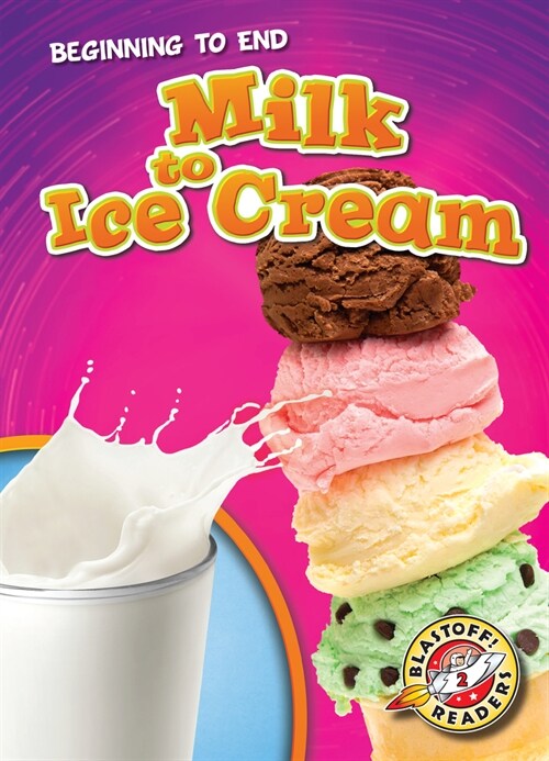 Milk to Ice Cream (Paperback)