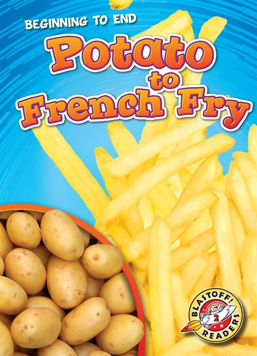Potato to French Fry (Paperback)