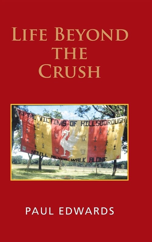 Life Beyond the Crush (Hardcover)