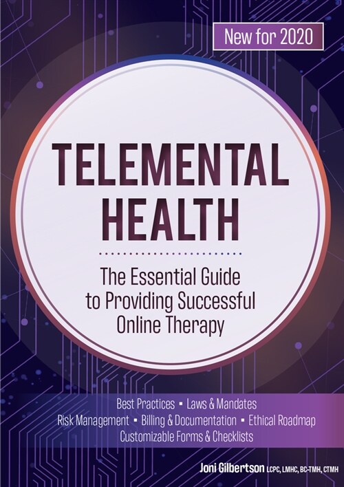 Telemental Health: The Essential Guide to Providing Successful Online Therapy (Paperback)