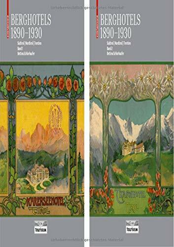 Berghotels 1890-1930: S?tirol, Nordtirol Und Trentino: Bauten Und Projekte Von Musch & Lun Und Otto Schmid (Paperback)