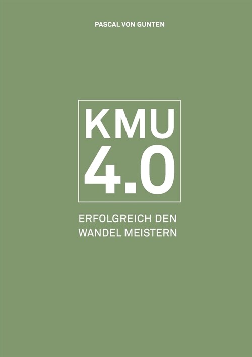 Kmu 4.0: Erfolgreich den Wandel meistern (Paperback)