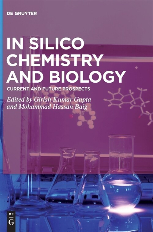In Silico Chemistry and Biology: Current and Future Prospects (Hardcover)