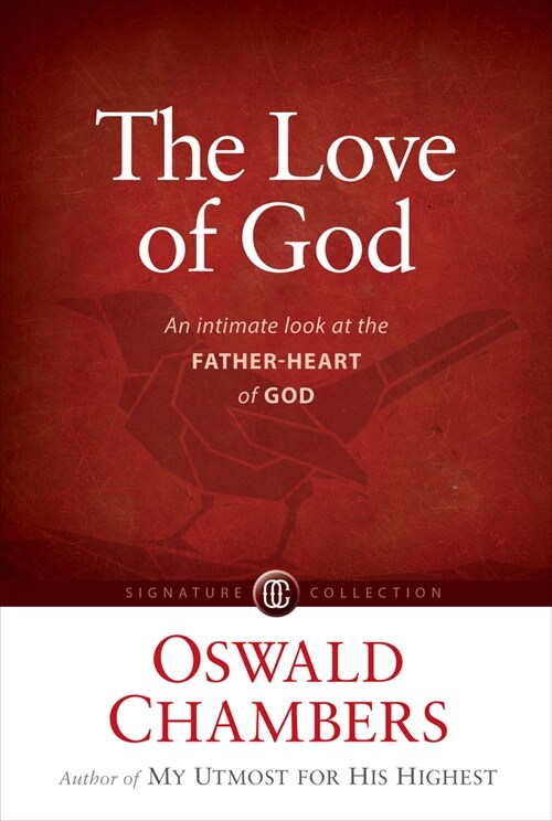 The Love of God: An Intimate Look at the Father-Heart of God (Paperback)
