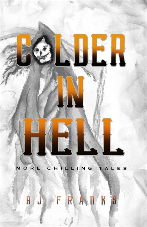 Colder in Hell: More Chilling Tales (Paperback)