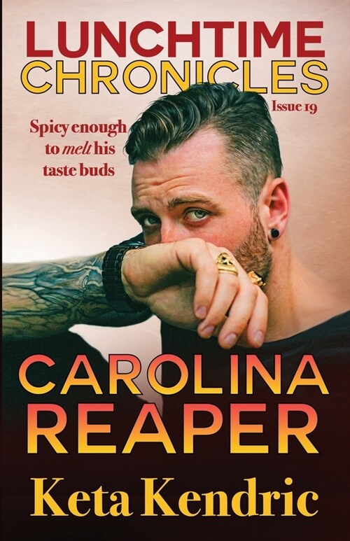 Lunchtime Chronicles: Carolina Reaper (Paperback)