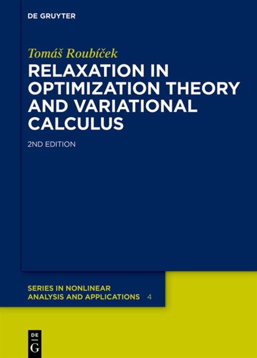 Relaxation in Optimization Theory and Variational Calculus (Hardcover, 2, Revised and Ext)