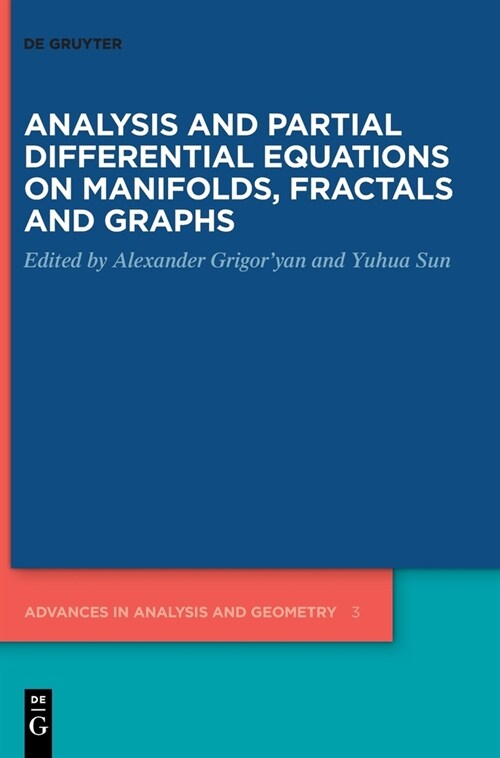 Analysis and Partial Differential Equations on Manifolds, Fractals and Graphs (Hardcover)