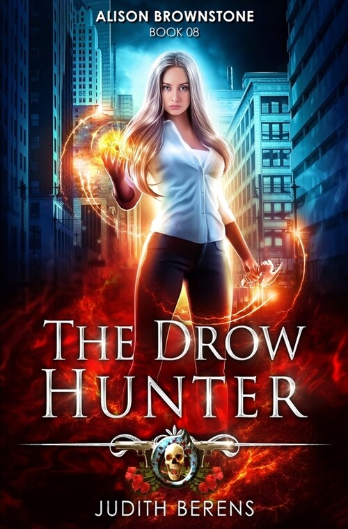 The Drow Hunter: An Urban Fantasy Action Adventure (Paperback)