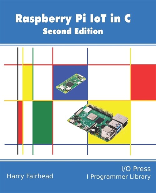 Raspberry Pi IoT In C (Paperback)