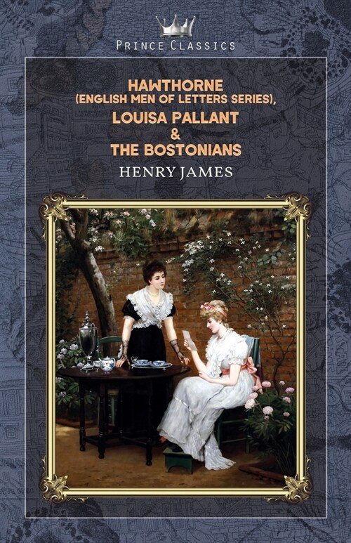 Hawthorne (English Men of Letters Series), Louisa Pallant & The Bostonians (Paperback)