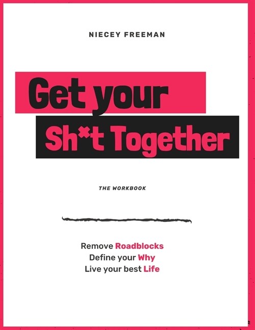 Get Your Sh*t Together: The Workbook (Paperback)
