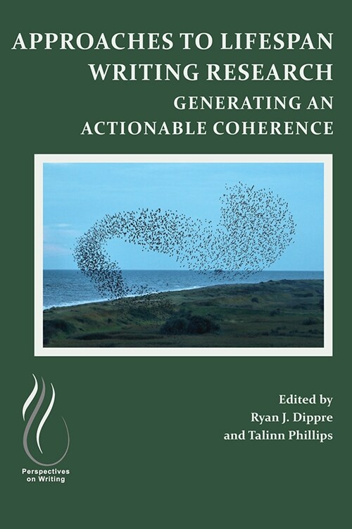 Approaches to Lifespan Writing Research: Generating an Actionable Coherence (Paperback)