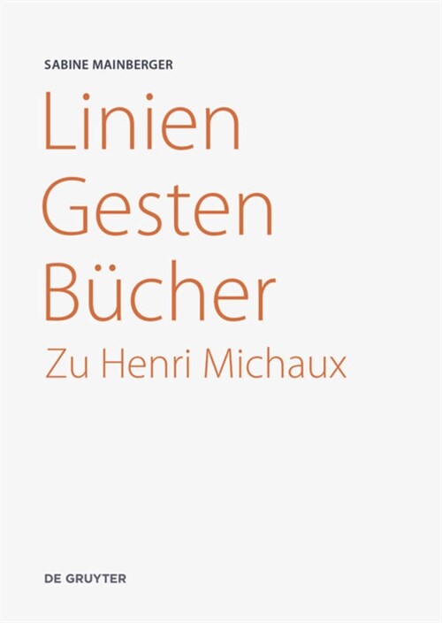 Linien - Gesten - B?her: Zu Henri Michaux (Hardcover)