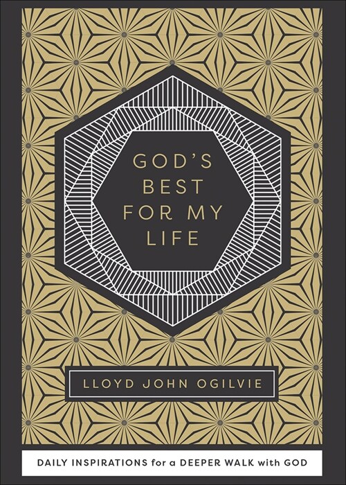 Gods Best for My Life: Daily Inspirations for a Deeper Walk with God (Hardcover)