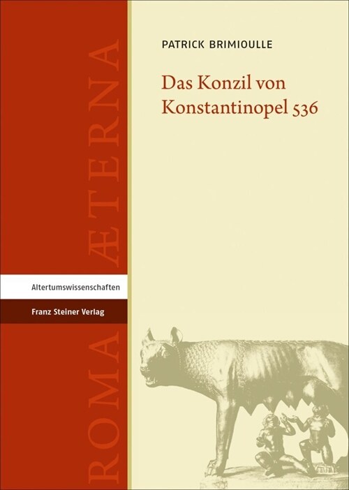 Das Konzil Von Konstantinopel 536 (Hardcover)