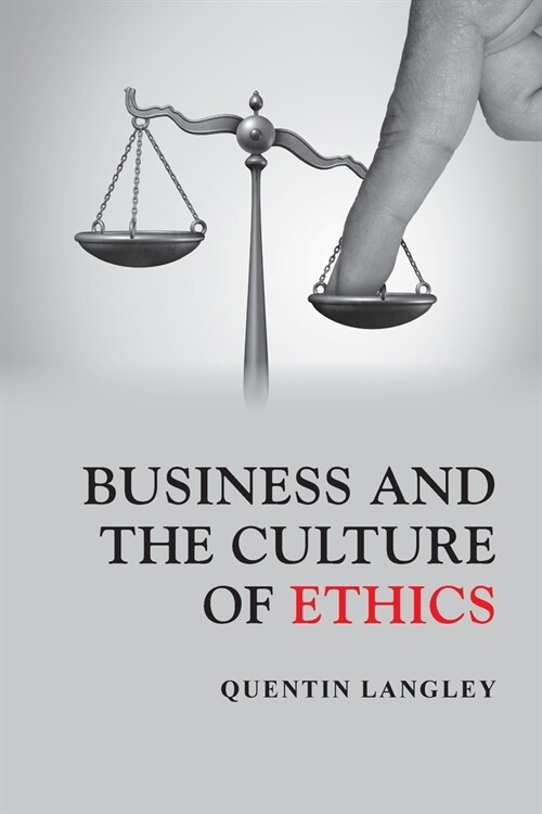 Business and the Culture of Ethics (Paperback)