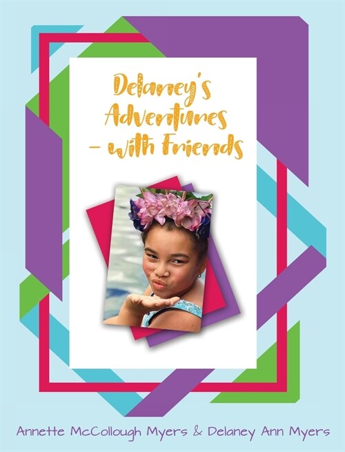 Delaneys Adventures with Friends (Hardcover)