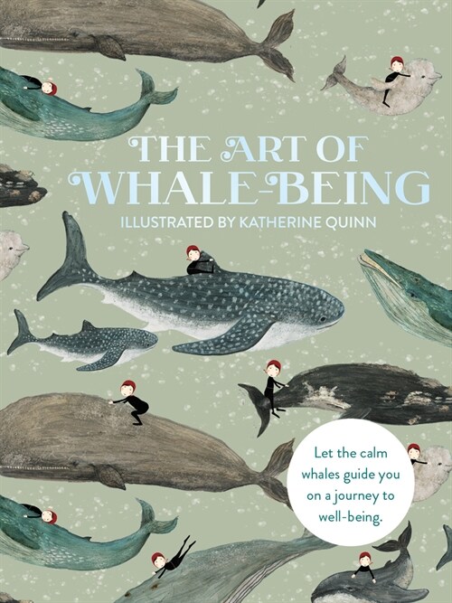 The Art of Whale Being: Let the Calm Whales Guide You on a Journey to Well-Being (Hardcover)