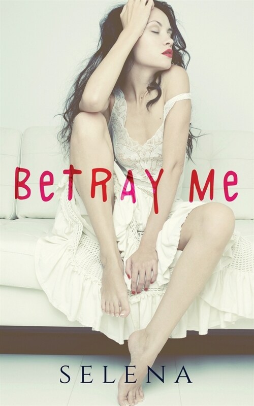 Betray Me (Paperback)