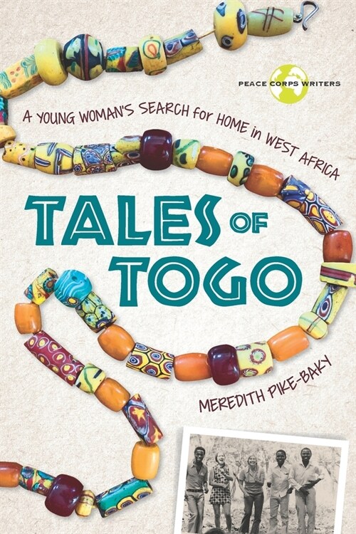 Tales of Togo: A Young Womans Search for Home in West Africa (Paperback)