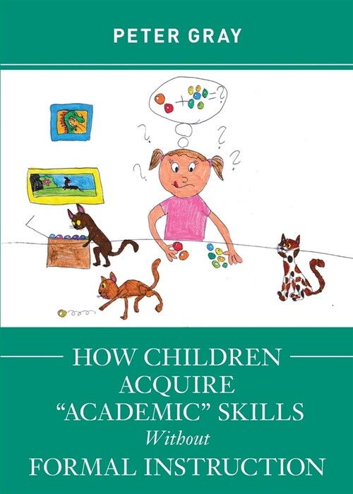 How Children Acquire Academic Skills Without Formal Instruction (Paperback)