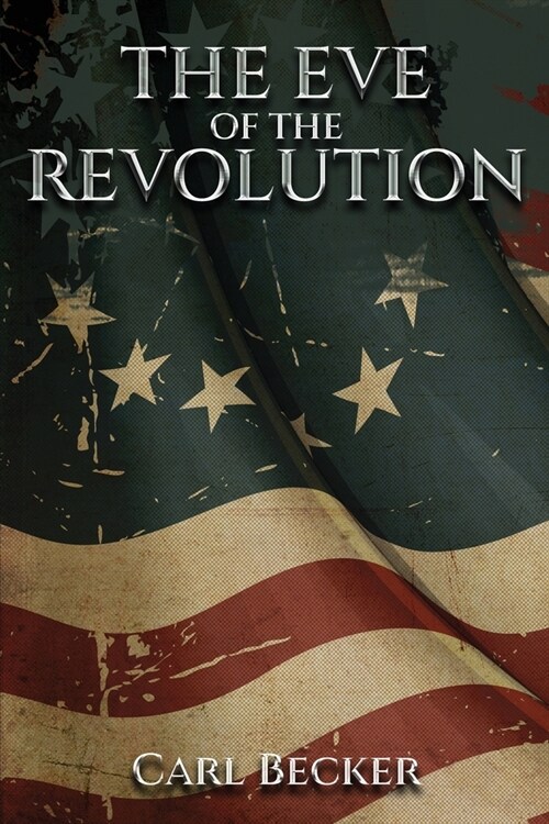 The Eve of the Revolution (Paperback)