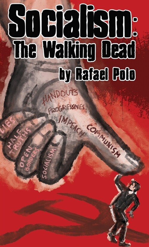 Socialism: The Walking Dead (Hardcover)