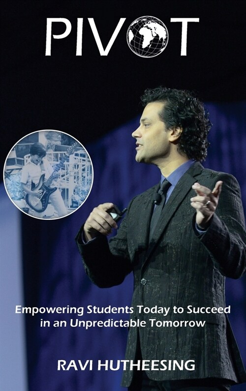 Pivot: Empowering Students Today to Succeed in an Unpredictable Tomorrow (Educators & Parents) (Hardcover, Educators & Par)