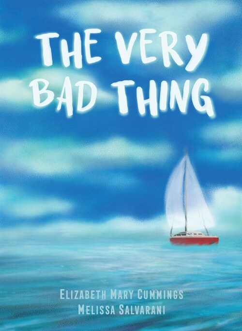 The Very Bad Thing: A Story of Recovery from Trauma (Hardcover)