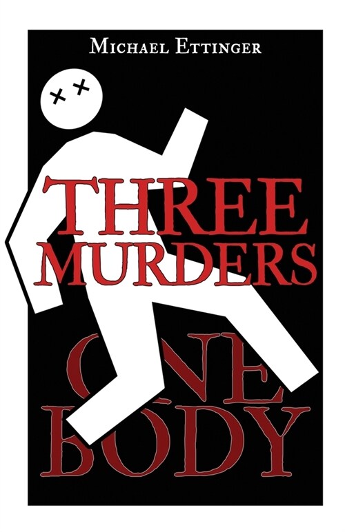 Three Murders - One Body (Paperback)