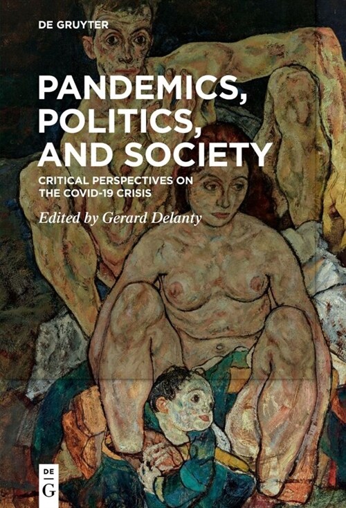 Pandemics, Politics, and Society: Critical Perspectives on the Covid-19 Crisis (Paperback)