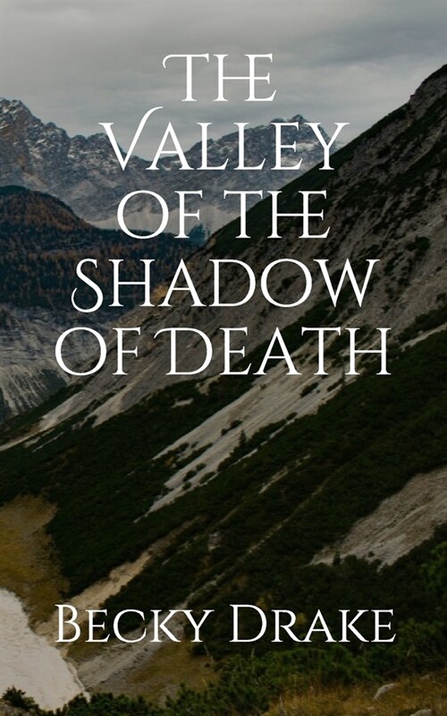 The Valley of the Shadow of Death (Paperback)