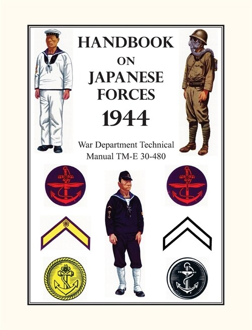Handbook on Japanese Forces 1944: War Department Technical Manual TM-E 30-480 (Hardcover)