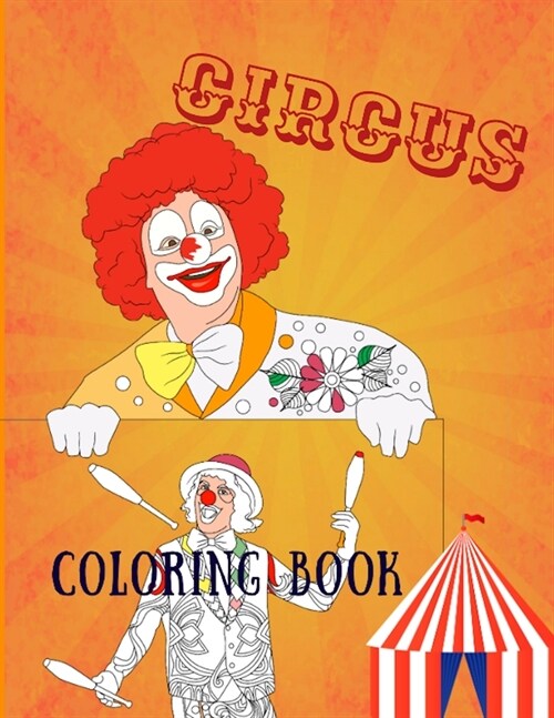 Circus Coloring Book: Adult Coloring Fun, Stress Relief Relaxation and Escape (Paperback)