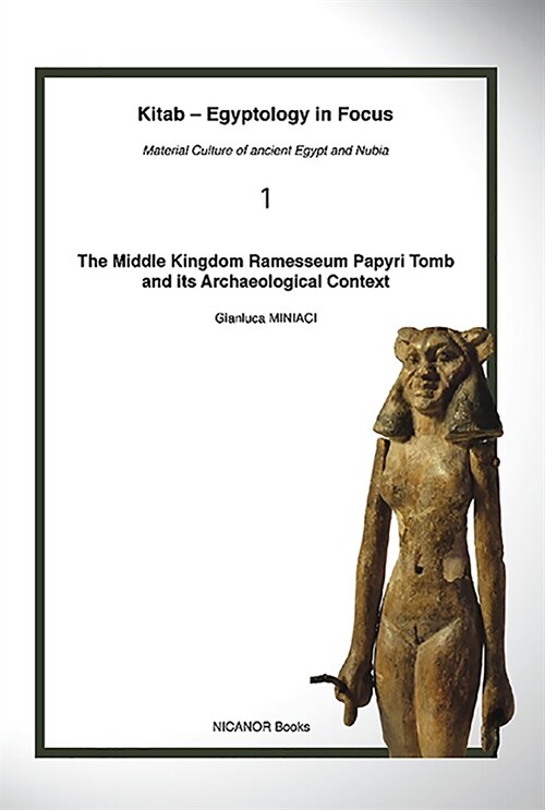 The Middle Kingdom Ramesseum Papyri Tomb and Its Archaeological Context (Hardcover)