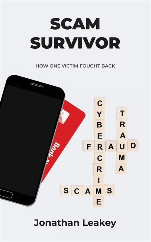 Scam Survivor : How One Victim Fought Back (Paperback)