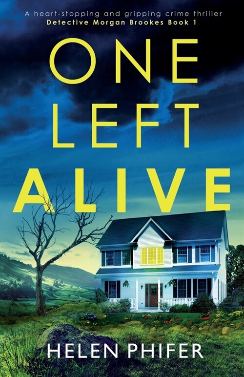 One Left Alive : A heart-stopping and gripping crime thriller (Paperback)