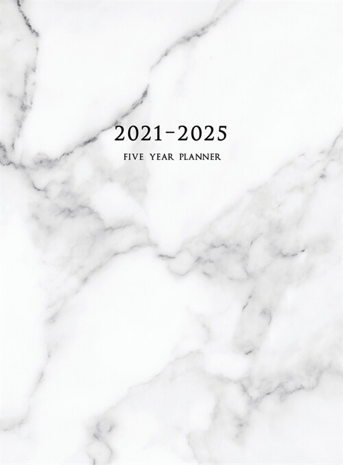 2021-2025 Five Year Planner: 60-Month Schedule Organizer 8.5 x 11 with Marble Cover (Volume 1 Hardcover) (Hardcover)