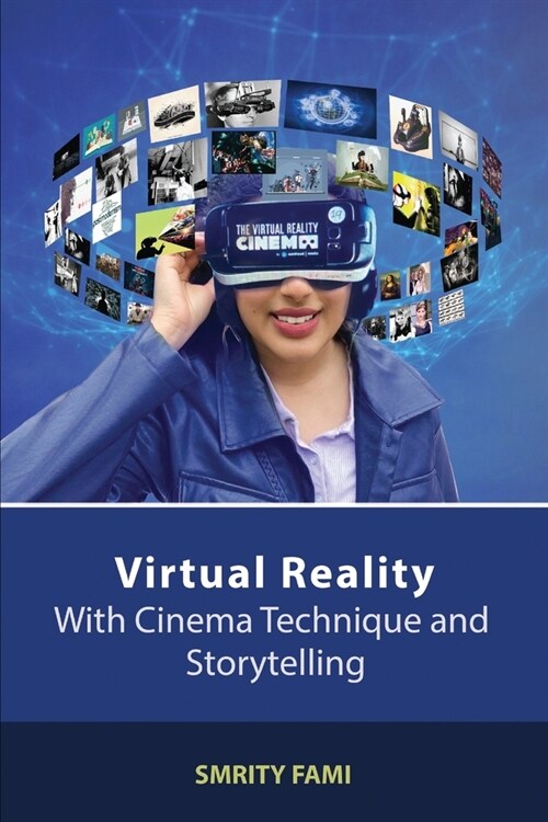 Virtual Reality with Cinema Technique and Storytelling (Paperback)