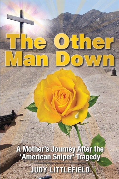The Other Man Down: A Mothers Journey After the American Sniper Tragedy. (Paperback)