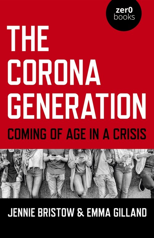 Corona Generation, The : Coming of Age in a Crisis (Paperback)