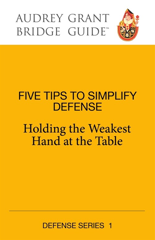 Five Tips to Simplify Defense: Holding the Weakest Hand at the Table (Paperback)