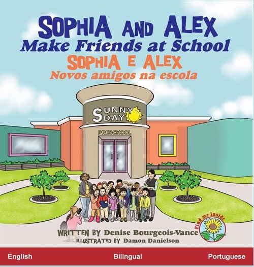 Sophia and Alex Make Friends at School: Sophia e Alex Novos amigos na escola (Hardcover)