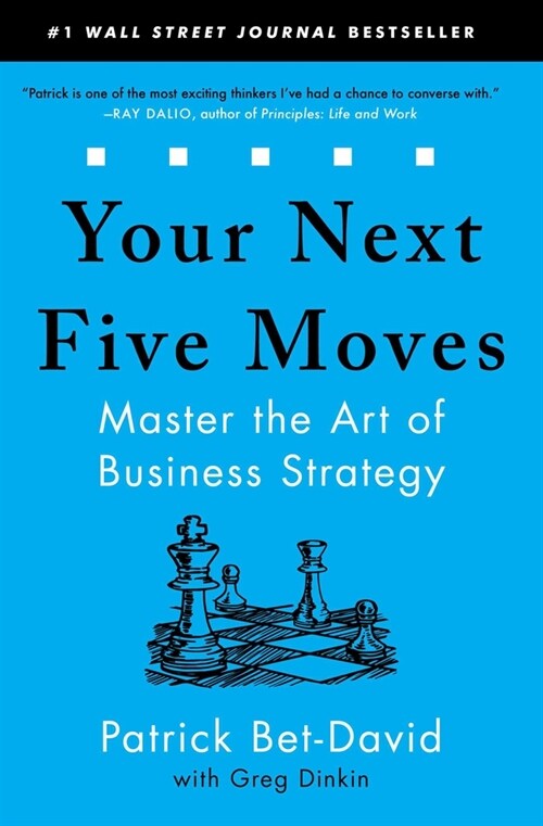 Your Next Five Moves: Master the Art of Business Strategy (Paperback)