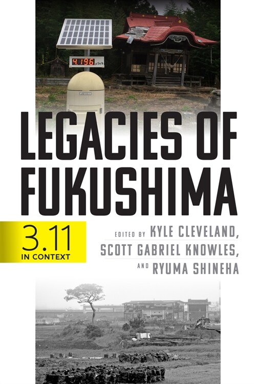 Legacies of Fukushima: 3.11 in Context (Hardcover)